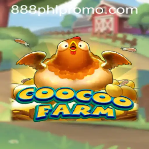 CooCooFarm: Engage in a Unique Farming Adventure with 888PHL