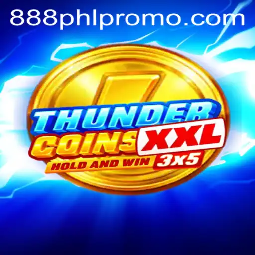 Unraveling the Excitement of ThunderCoinsXxl with 888PHL